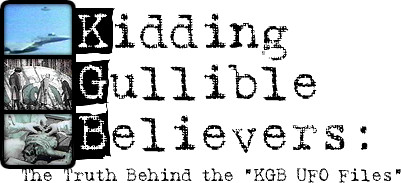 Kidding Gullible Believers: The Truth Behind the 'KGB UFO Files'